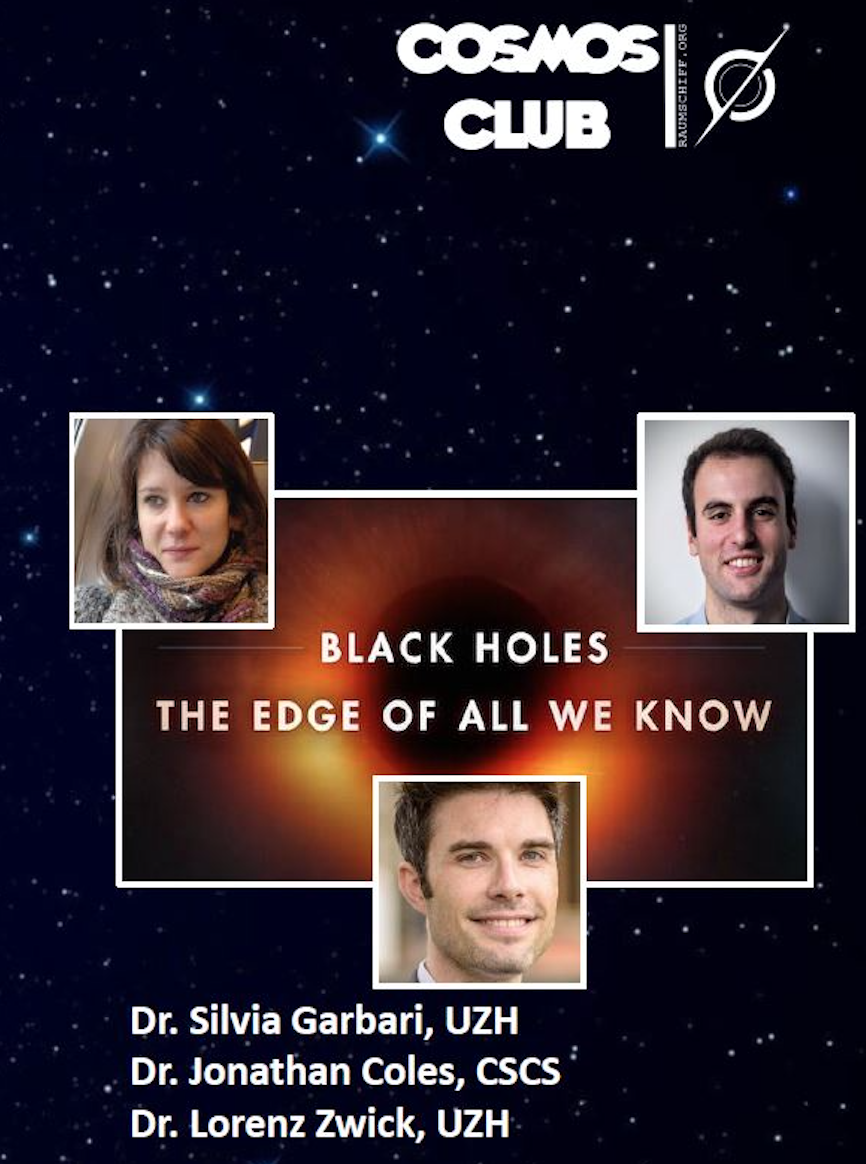 Cosmos Club Flyer. Titel (auf Englisch): "Black holes at the edge of what we know" mit Dr. Silvia Garbari, Dr. Jonathan Coles und Lorenz Zwick. Das Bild des Schwarzen Lochs M87 befindet sich in der Mitte, umgeben von den Porträtfotos der drei Referent*innen.